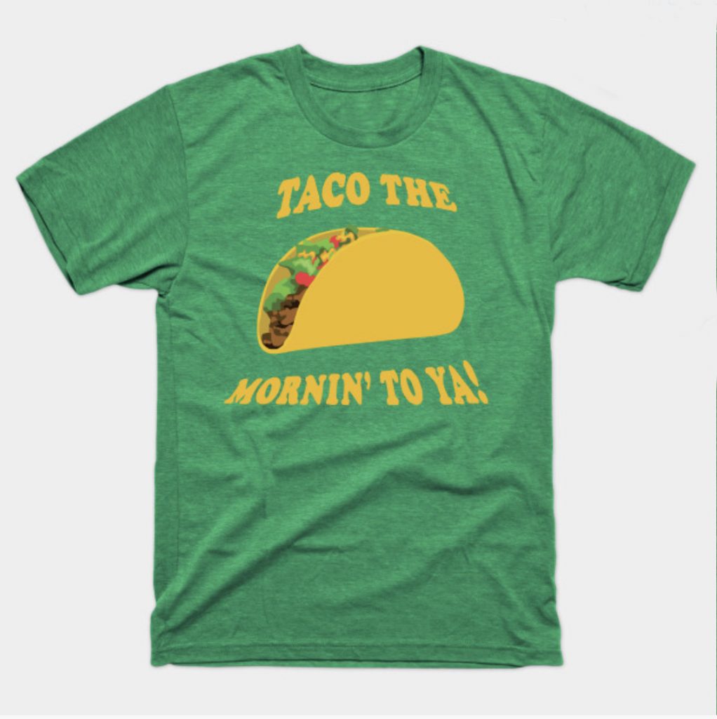 green t-shirt with screen printed taco design