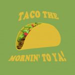taco graphic on green backdrop
