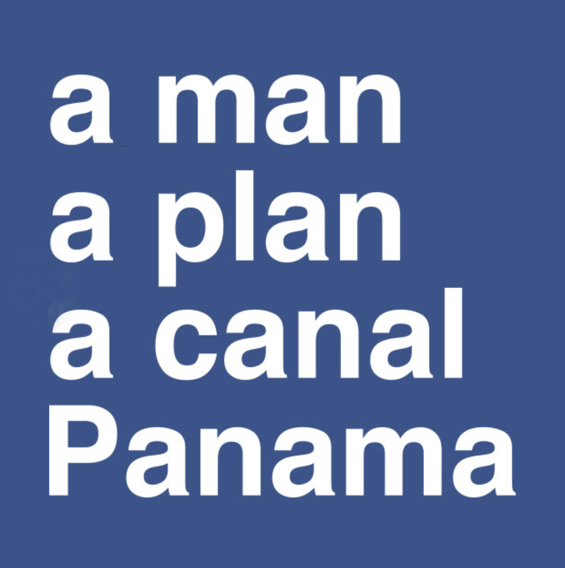 A Man a Plan a Canal Panama Palindrome TShirt Designs Mike Ralph Creative