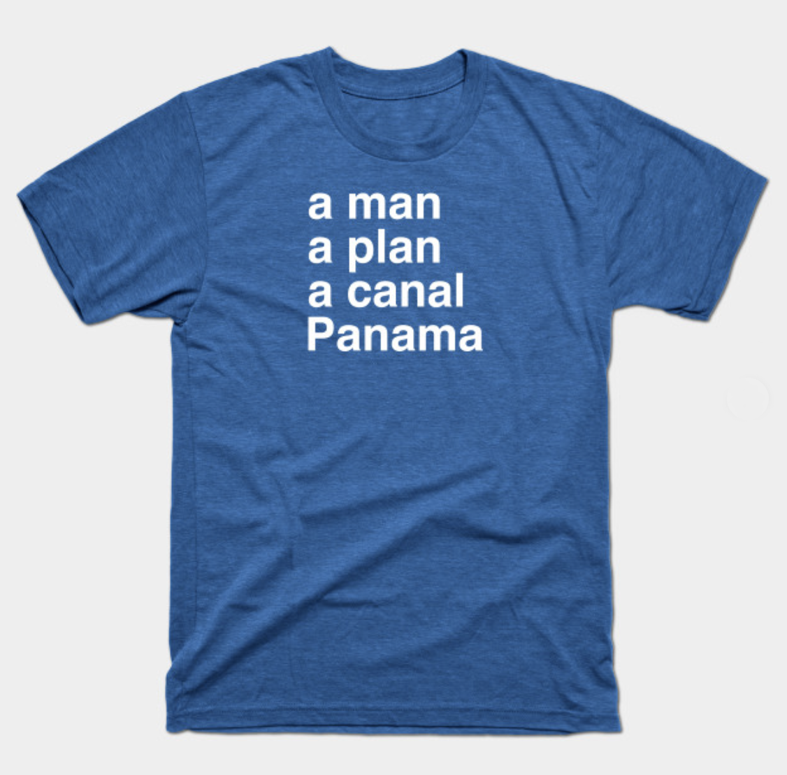 A Man a Plan a Canal Panama Palindrome TShirt Designs Mike Ralph Creative